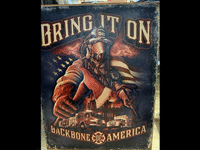 Image 1 of 1 of a N/A BRING IT ON BACKBONE OF AMERICA (FIREFIGHTER)
